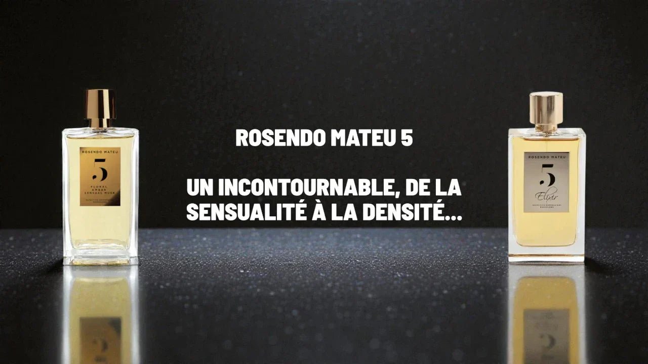 Rosendo Mateu N°5 & N°5 Elixir : Avis Complet, Notes & Comparatif - ANAMA